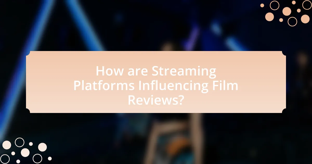 How are Streaming Platforms Influencing Film Reviews?