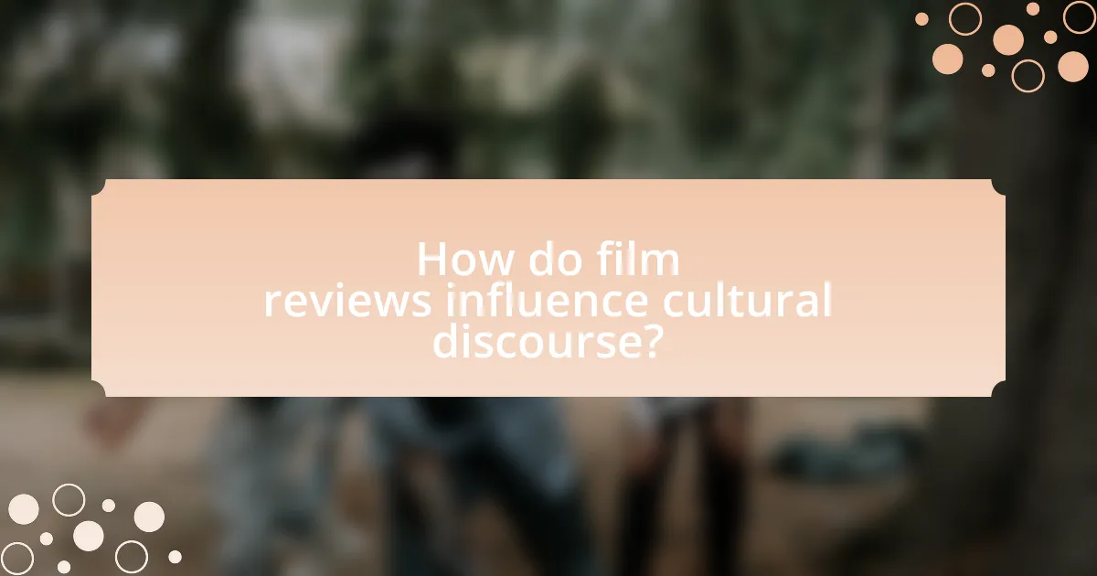 How do film reviews influence cultural discourse?