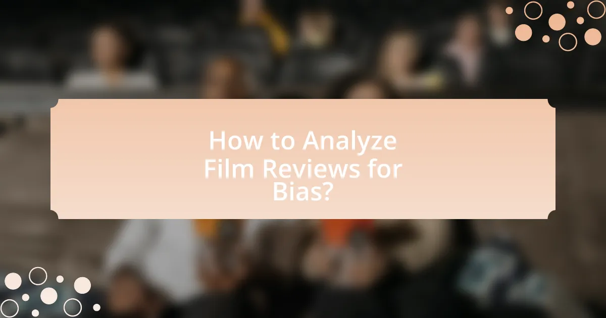 How to Analyze Film Reviews for Bias?