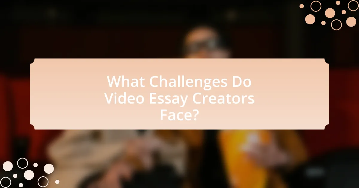 What Challenges Do Video Essay Creators Face?