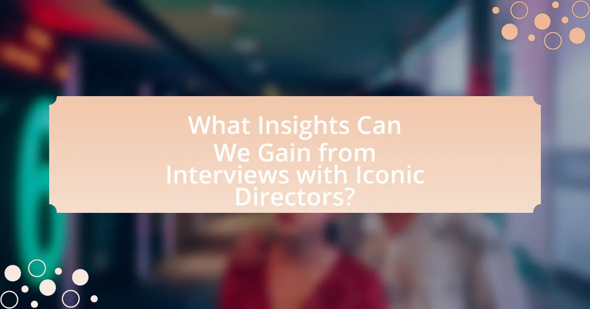 What Insights Can We Gain from Interviews with Iconic Directors?