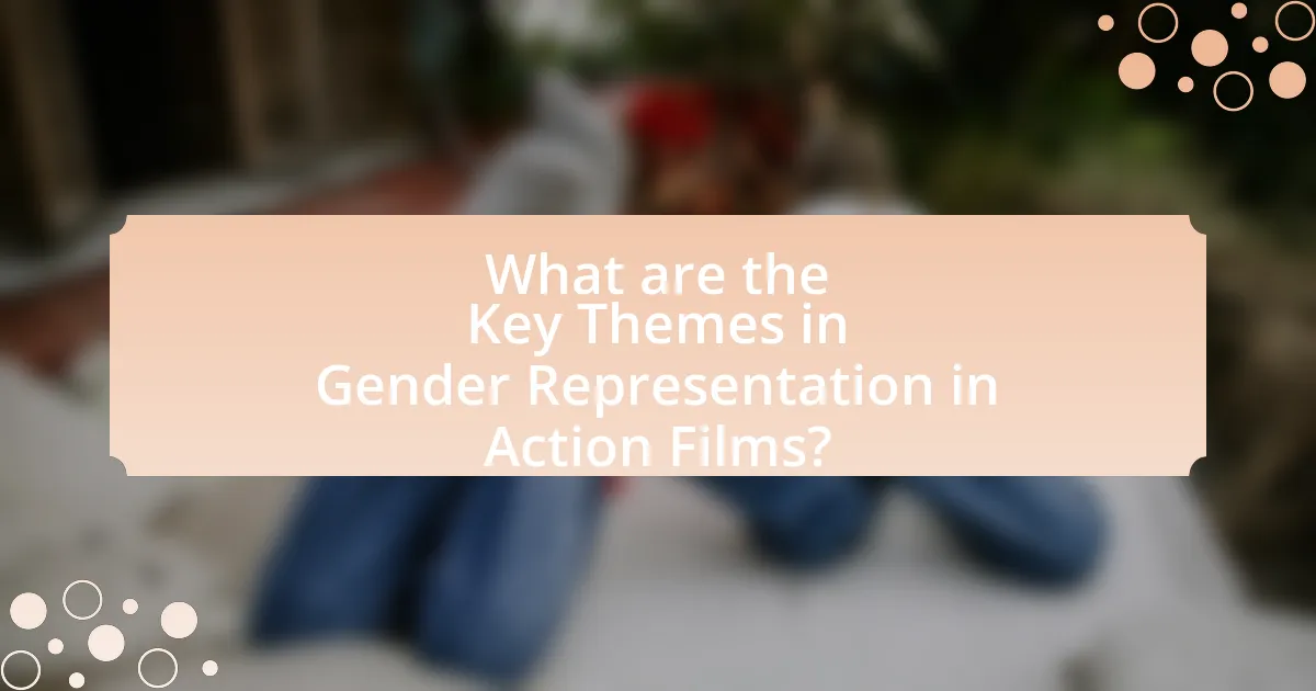 What are the Key Themes in Gender Representation in Action Films?