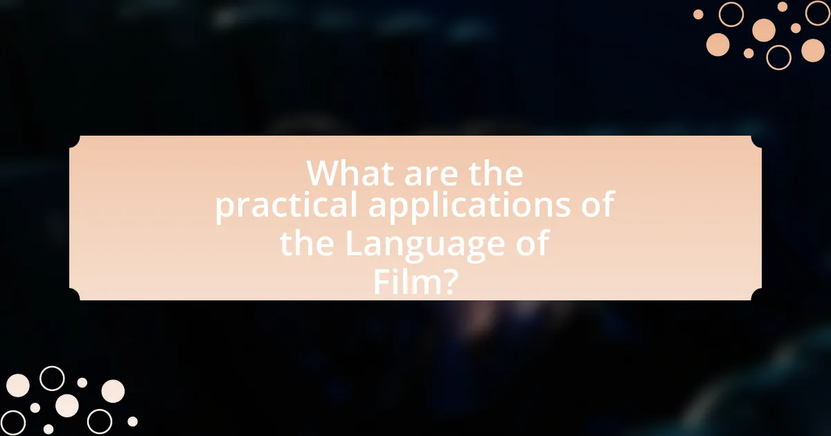 What are the practical applications of the Language of Film?