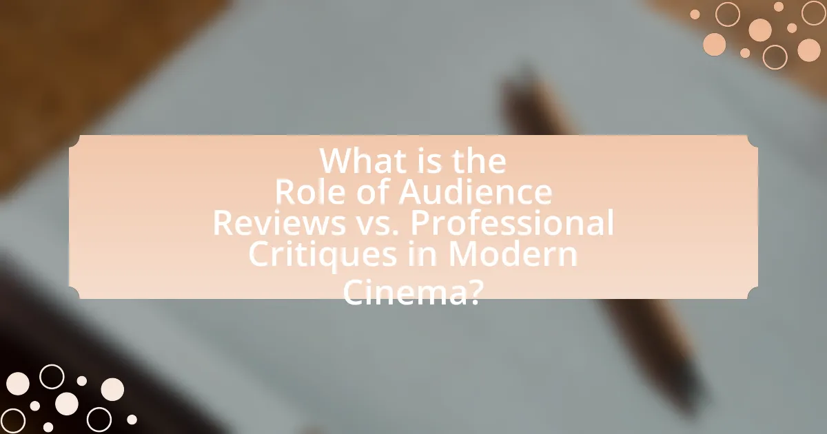 What is the Role of Audience Reviews vs. Professional Critiques in Modern Cinema?